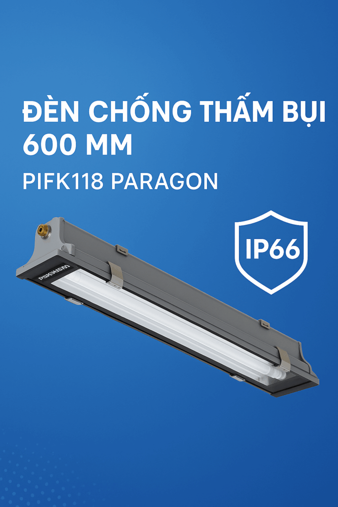 Đèn chống thấm bụi 600 mm PIFK118 Paragon