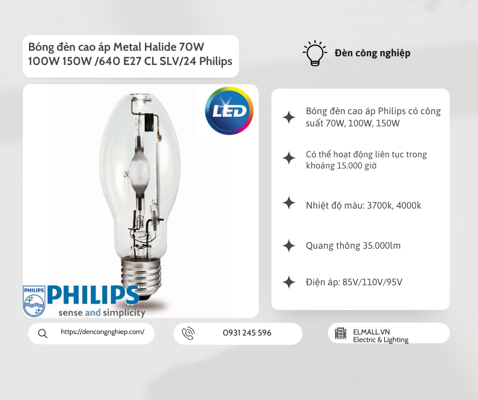 Bóng đèn cao áp Metal Halide 70W 100W 150W /640 E27 CL SLV/24 Philips 3 Khả năng chiếu sáng vượt trội
