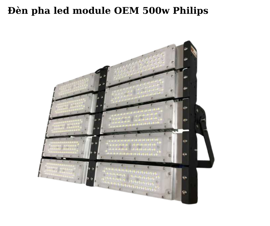 Đèn pha led module OEM 500w Philips 2 Thiết kế hiện đại và chắc chắn