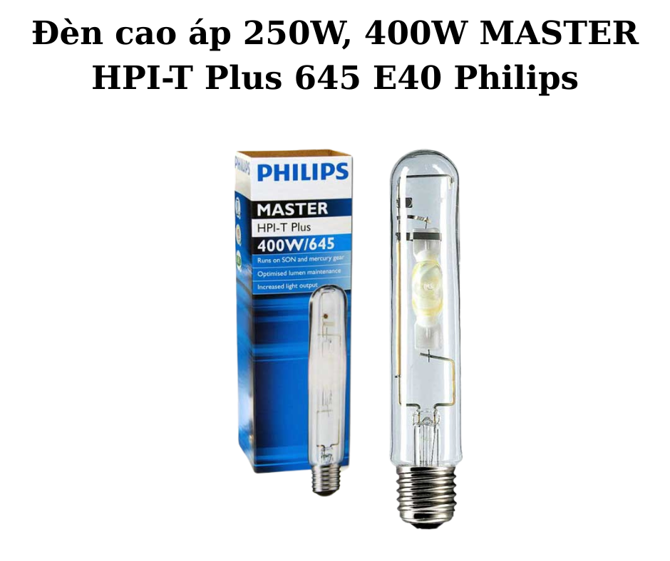 Đèn cao áp 250W, 400W MASTER HPI-T Plus 645 E40 Philips 2 Thiết kế hiện đại và chắc chắn