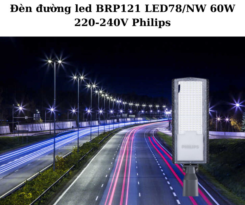 Đèn đường led BRP121 LED78/NW 60W 220-240V Philips 4 Ứng dụng đa dạng