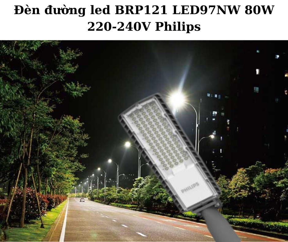 Đèn đường led BRP121 LED97NW 80W 220-240V Philips 4 Ứng dụng đa dạng