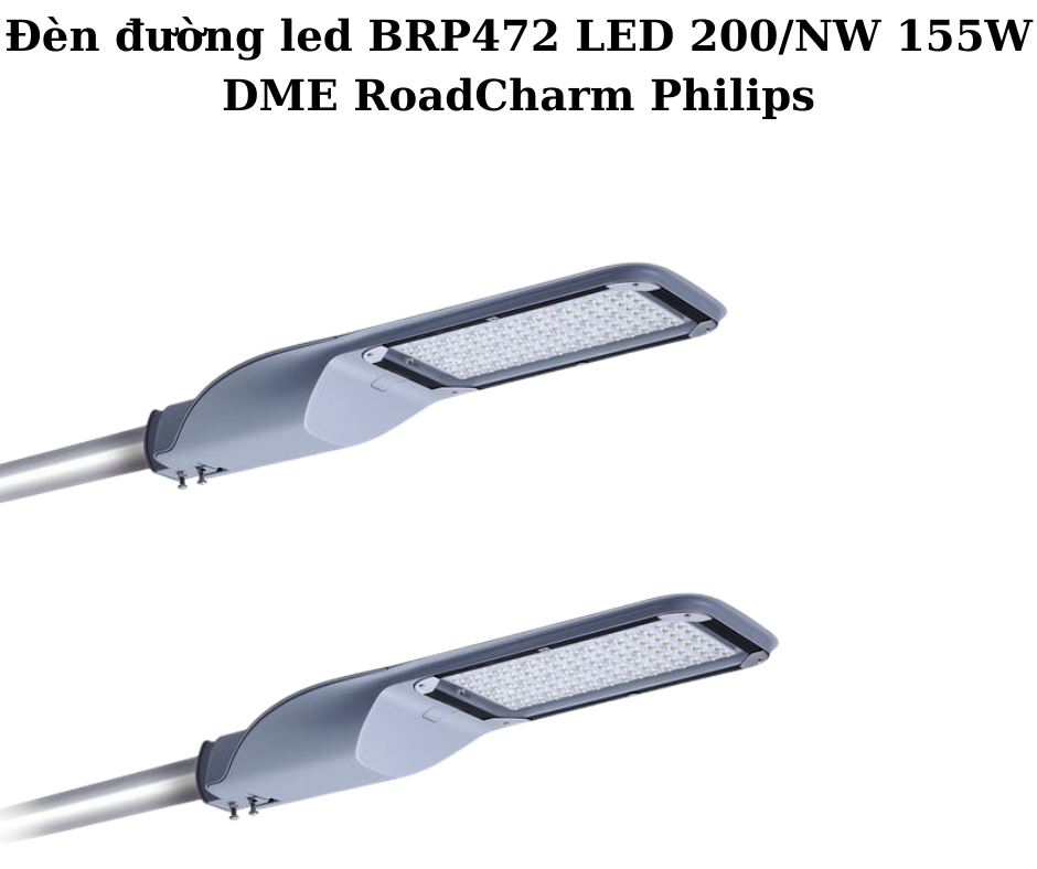 Đèn đường led BRP472 LED 200/NW 155W DME RoadCharm Philips 2 Thiết kế hiện đại và chắc chắn