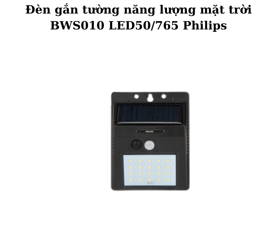Đèn gắn tường năng lượng mặt trời BWS010 LED50/765 Philips 2 Thiết kế hiện đại và chắc chắn