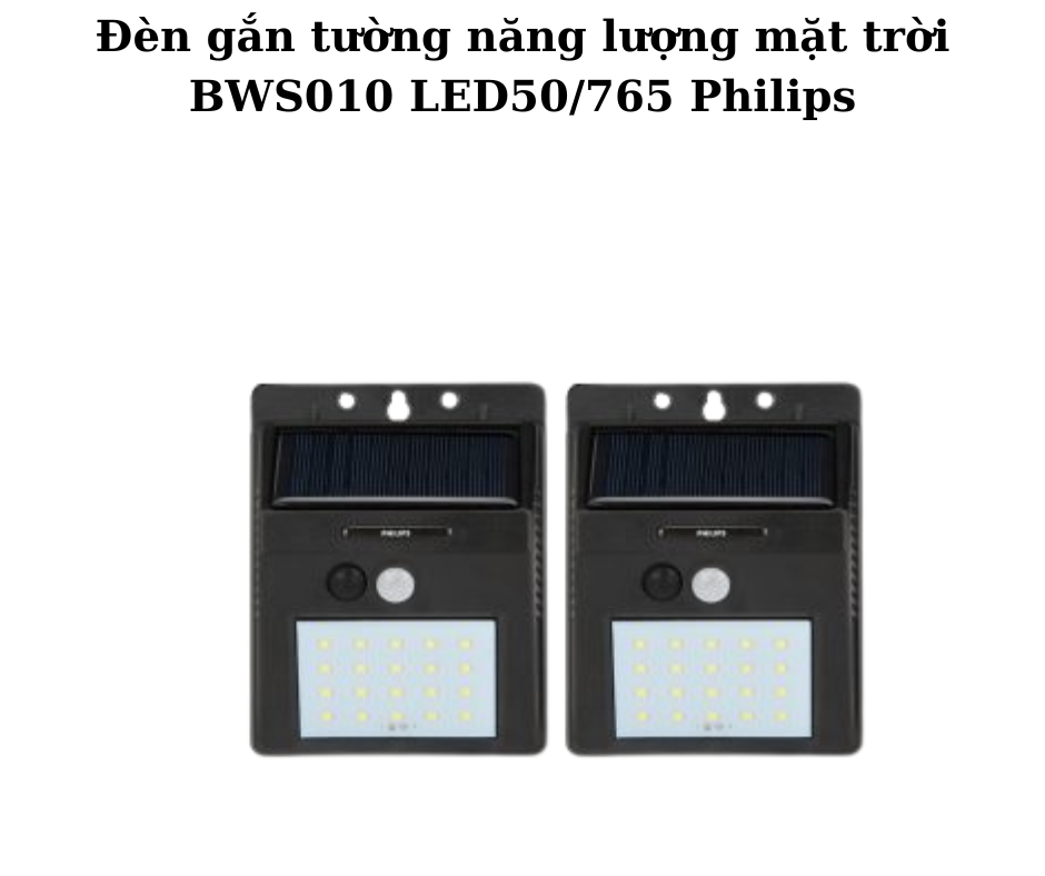 Đèn gắn tường năng lượng mặt trời BWS010 LED50/765 Philips 5 Thông số kỹ thuật
