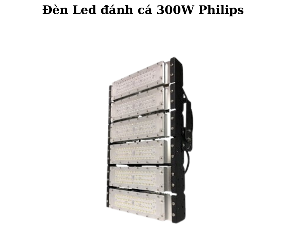 Đèn Led đánh cá 300W Philips 2 Thiết kế hiện đại và chắc chắn