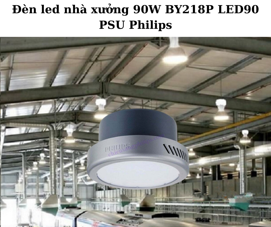 Đèn led nhà xưởng 90W BY218P LED90 PSU Philips 4 Ứng dụng đa dạng