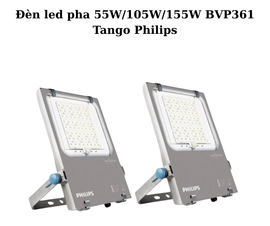 Đèn led pha 55W/105W/155W BVP361 Tango Philips 2 Thiết Kế Hiện Đại và Chắc Chắn