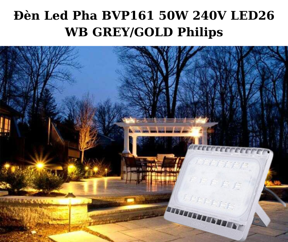 Đèn Led Pha BVP161 50W 240V LED26 WB GREY/GOLD Philips 4 Ứng Dụng Đa Dạng