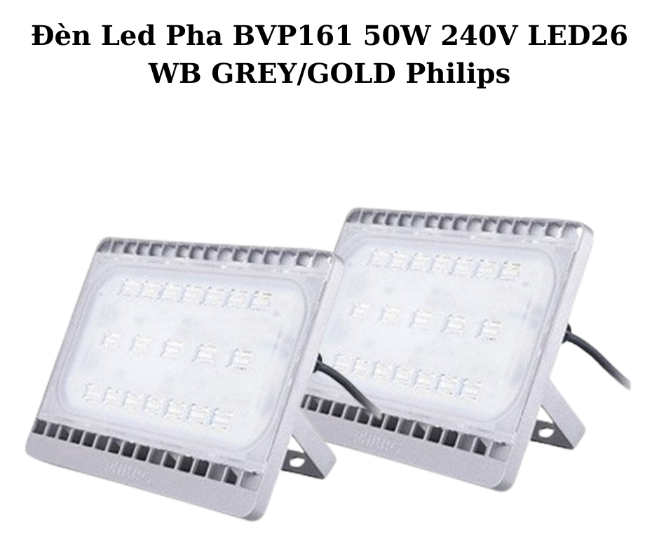 Đèn Led Pha BVP161 50W 240V LED26 WB GREY/GOLD Philips 2 Thiết Kế Hiện Đại và Chắc Chắn