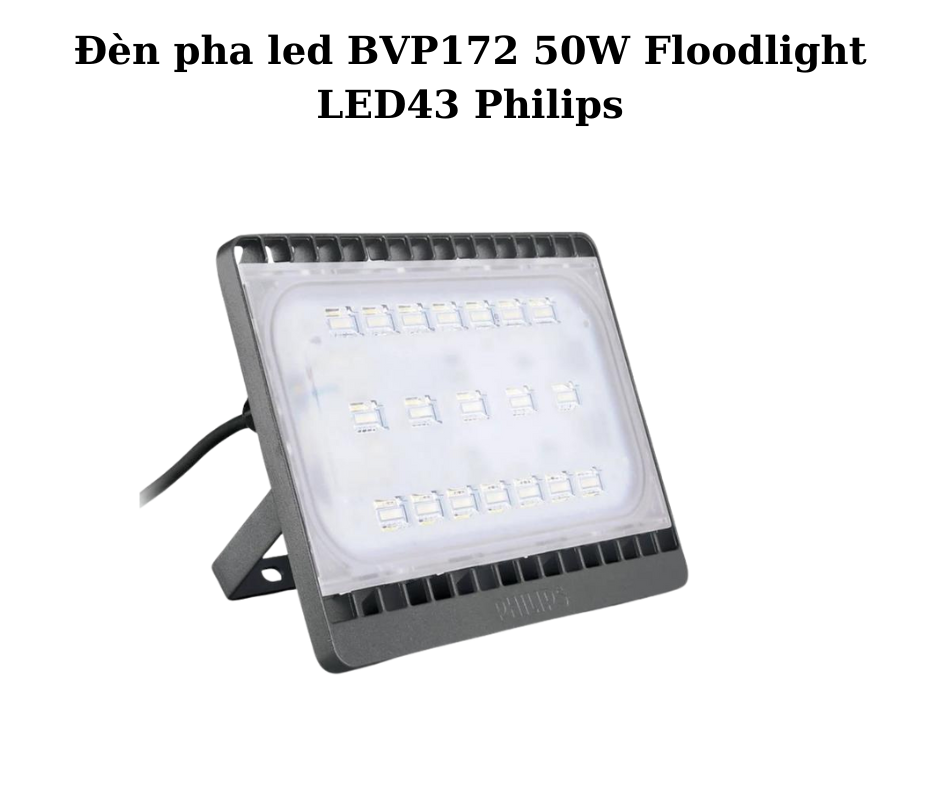 Đèn pha led BVP172 50W Floodlight LED43 Philips 2 Thiết kế hiện đại và chắc chắn