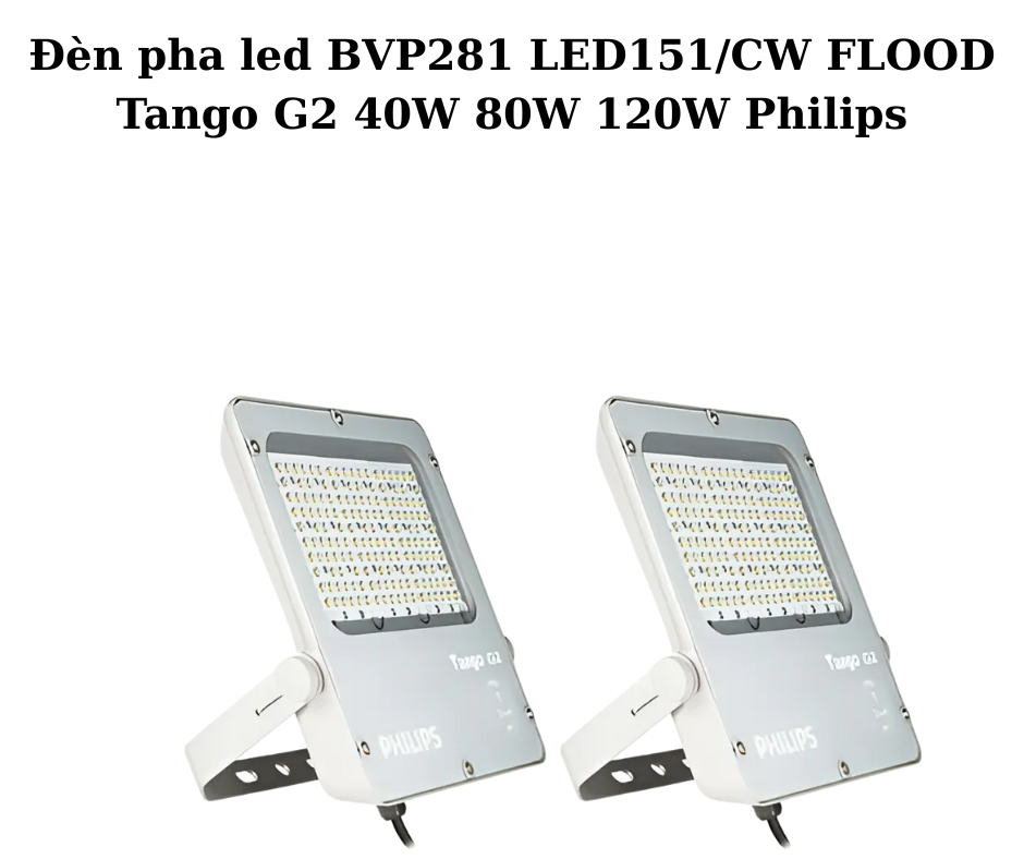 Đèn pha led BVP281 LED151/CW FLOOD Tango G2 40W 80W 120W Philips 2 Thiết kế hiện đại và chắc chắn