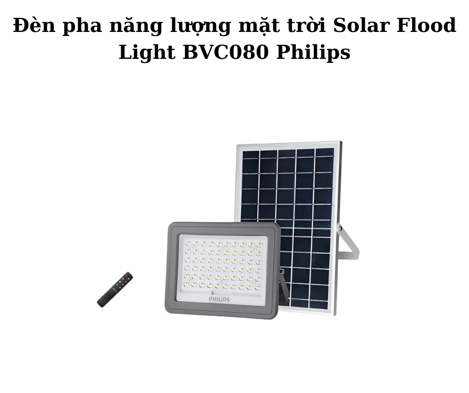 Đèn pha năng lượng mặt trời Solar Flood Light BVC080 Philips 2 Thiết kế hiện đại và chắc chắn