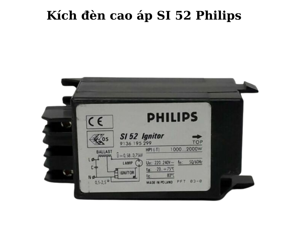 Kích đèn cao áp SI 52 Philips 5 Thông số kỹ thuật