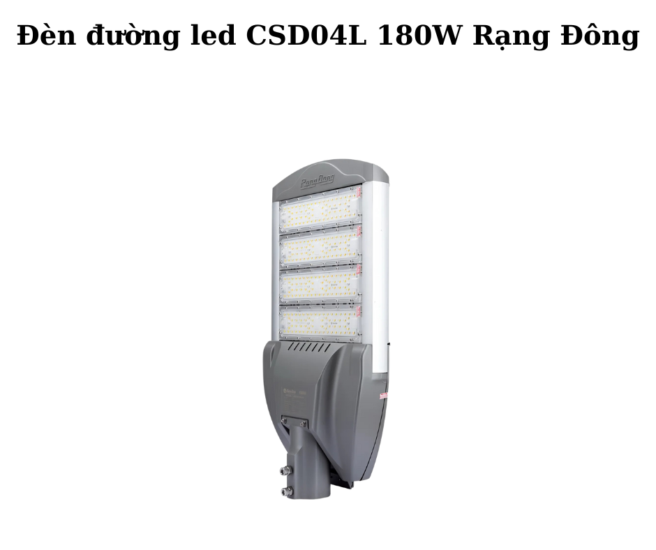 Đèn đường led CSD04L 180W Rạng Đông 2 Thiết kế hiện đại và chắc chắn