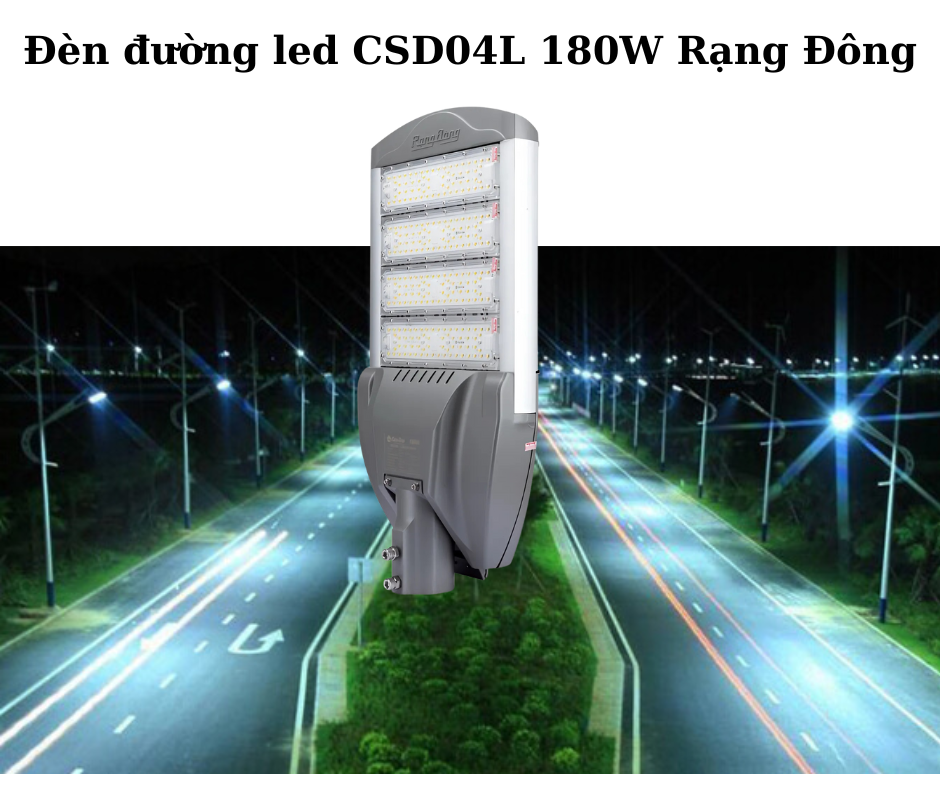 Đèn đường led CSD04L 180W Rạng Đông 4 Ứng dụng đa dạng
