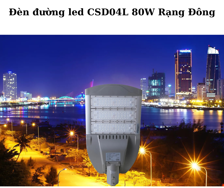 Đèn đường led CSD04L 80W Rạng Đông 4 Ứng dụng đa dạng