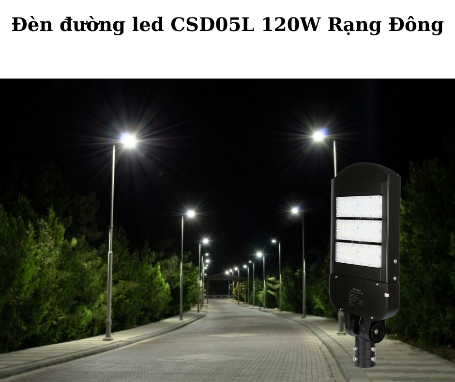 Đèn đường led CSD05L 120W Rạng Đông 5 Ứng dụng đa dạng