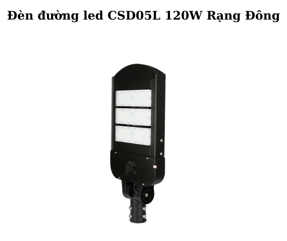 Đèn đường led CSD05L 120W Rạng Đông 4 Tiêu chuẩn bảo vệ vượt trội