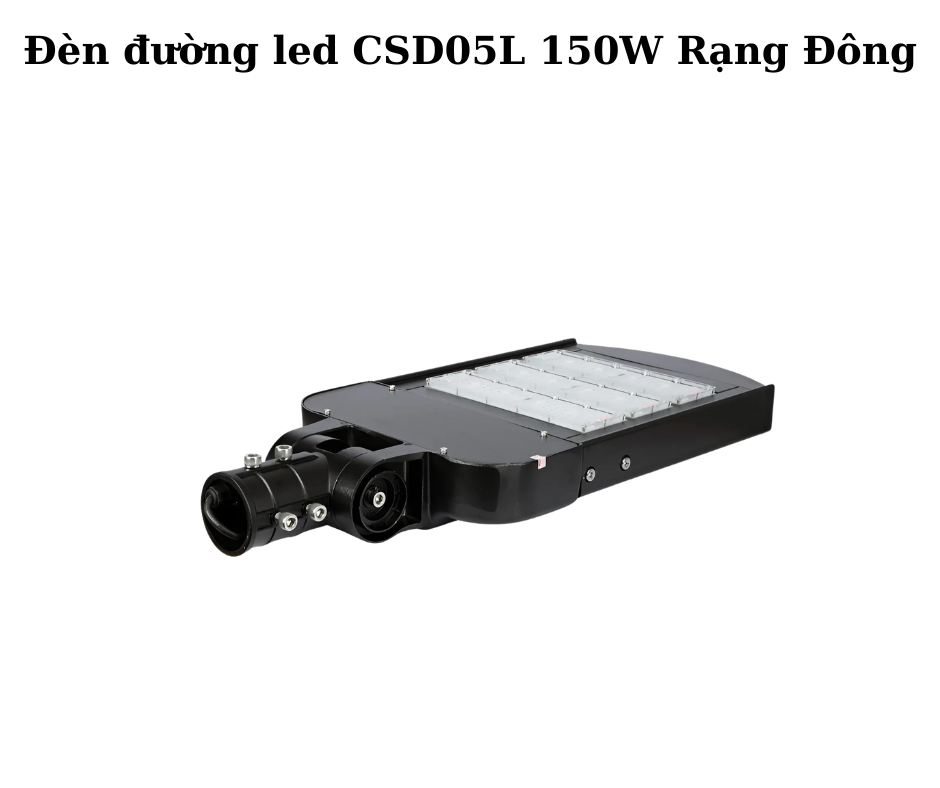 Đèn đường led CSD05L 150W Rạng Đông 5 Hướng dẫn lắp đặt và sử dụng
