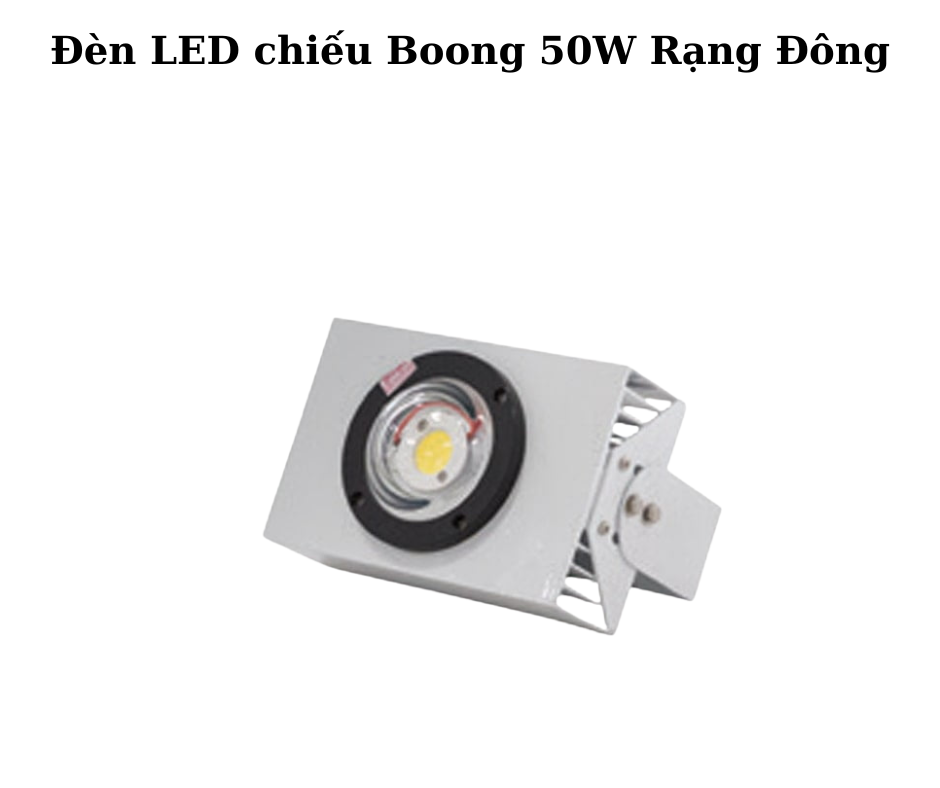 Đèn LED chiếu Boong 50W Rạng Đông 2 Thiết kế hiện đại và chắc chắn