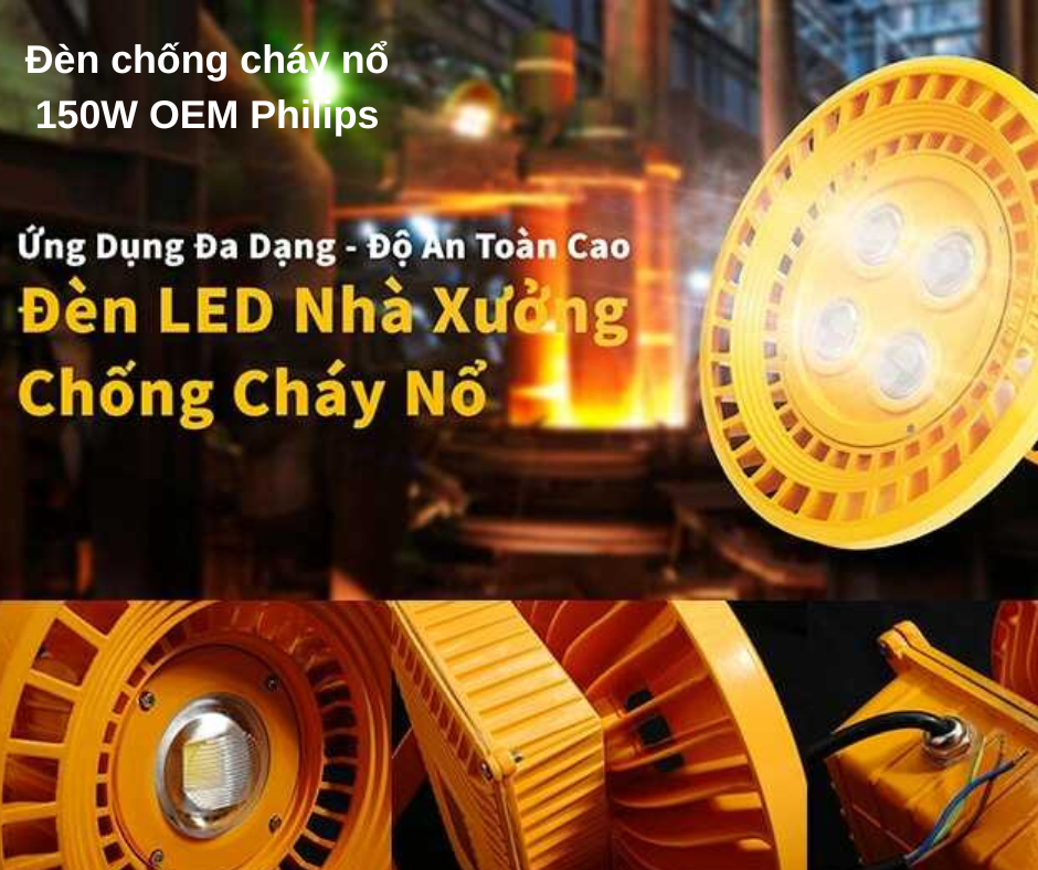 Đèn chống cháy nổ 150W OEM Philips 4 ứng dụng đa dạng