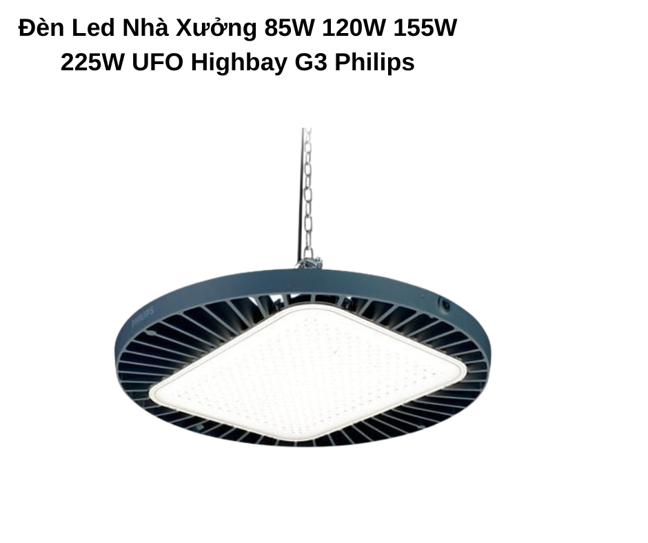 Đèn Led Nhà Xưởng 85W 120W 155W 225W UFO Highbay G3 Philips 2 Thiết kế hiện đại và chắc chắn