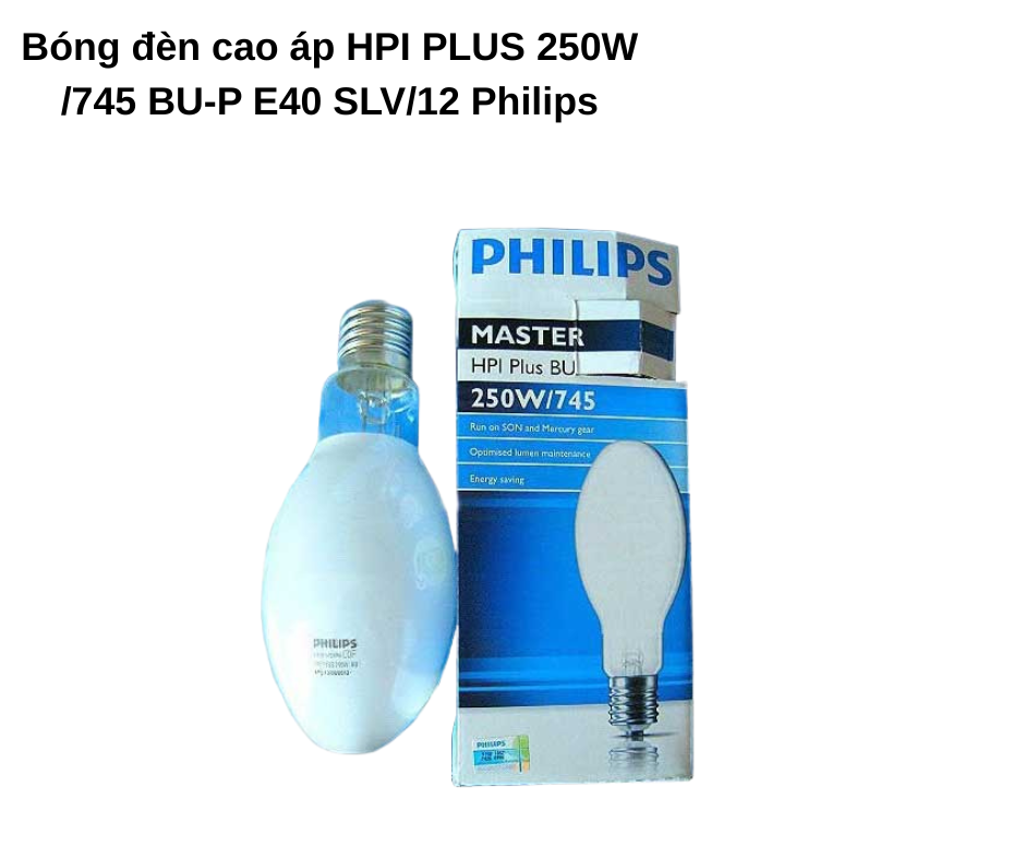Bóng đèn cao áp HPI PLUS 250W /745 BU-P E40 SLV/12 Philips 5 Thông số kỹ thuật
