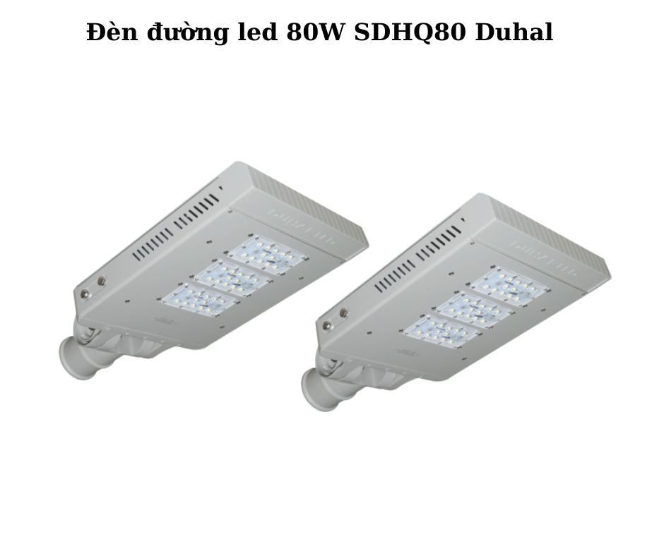 Đèn đường led 80W SDHQ80 Duhal 2 Thiết kế hiện đại và chắc chắn