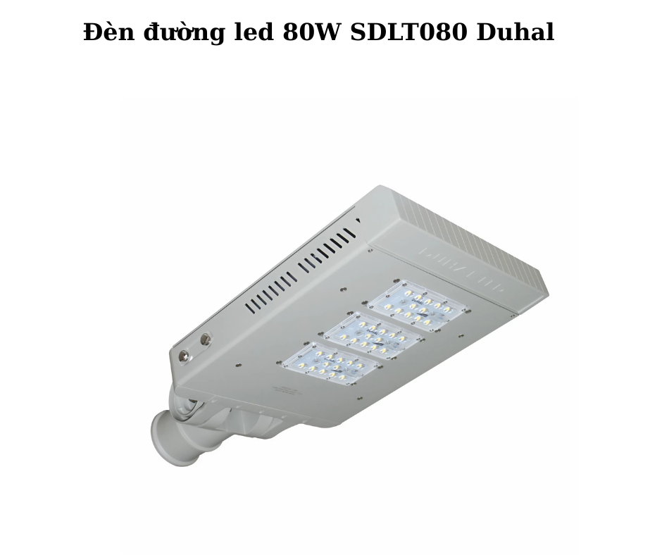 Đèn đường led 80W SDLT080 Duhal 5 Hướng dẫn lắp đặt và sử dụng