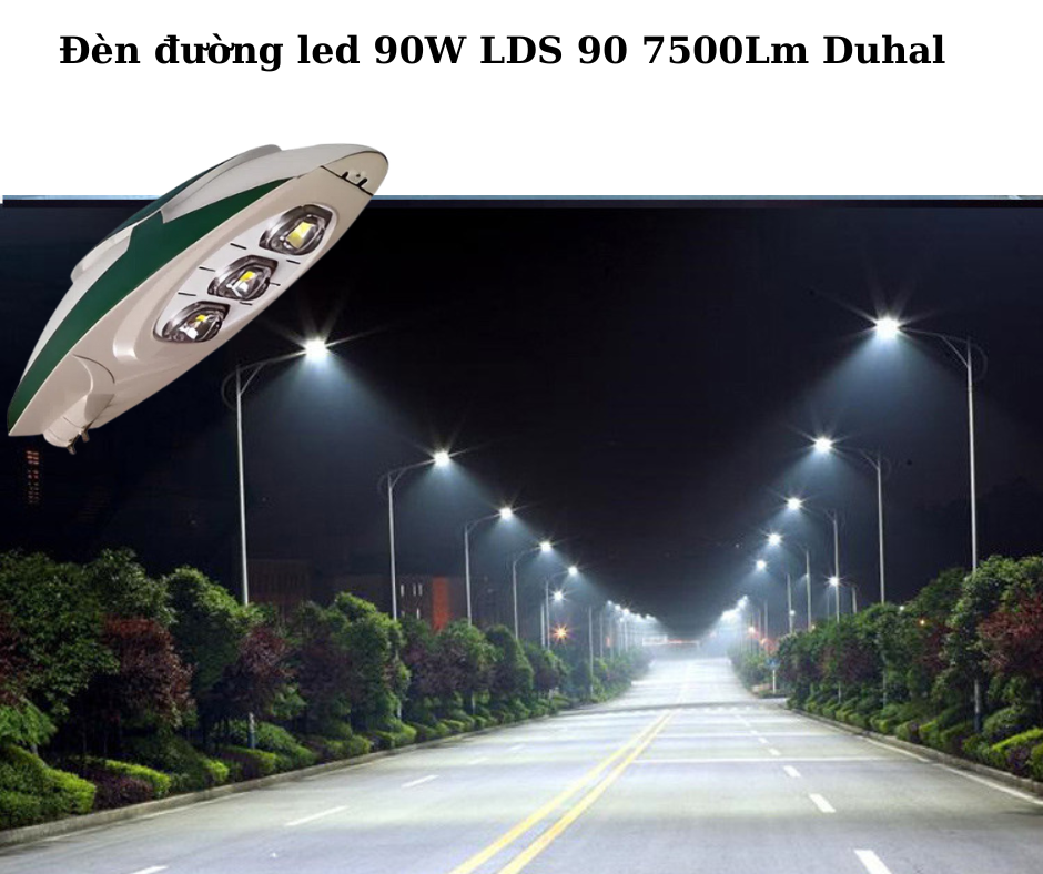 Đèn đường led 90W LDS 90 7500Lm Duhal 4 Ứng dụng đa dạng
