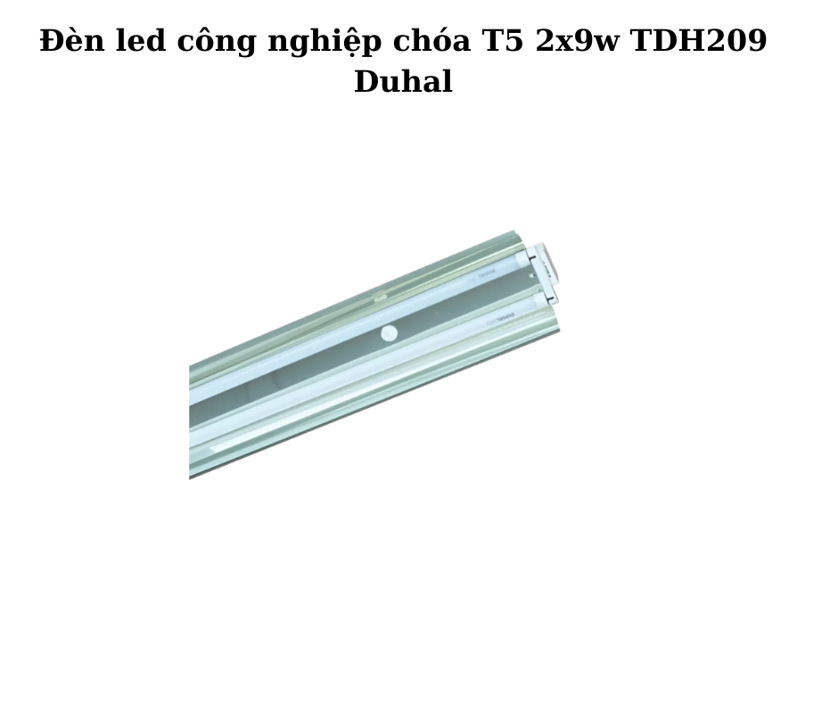Đèn led công nghiệp chóa T5 2x9w TDH209 Duhal 5 đèn T5 2x9W TDH209 Duhal
