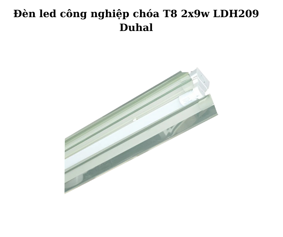 Đèn led công nghiệp chóa T8 2x9w LDH209 Duhal 5 đèn T8 2x9W LDH209 Duhal