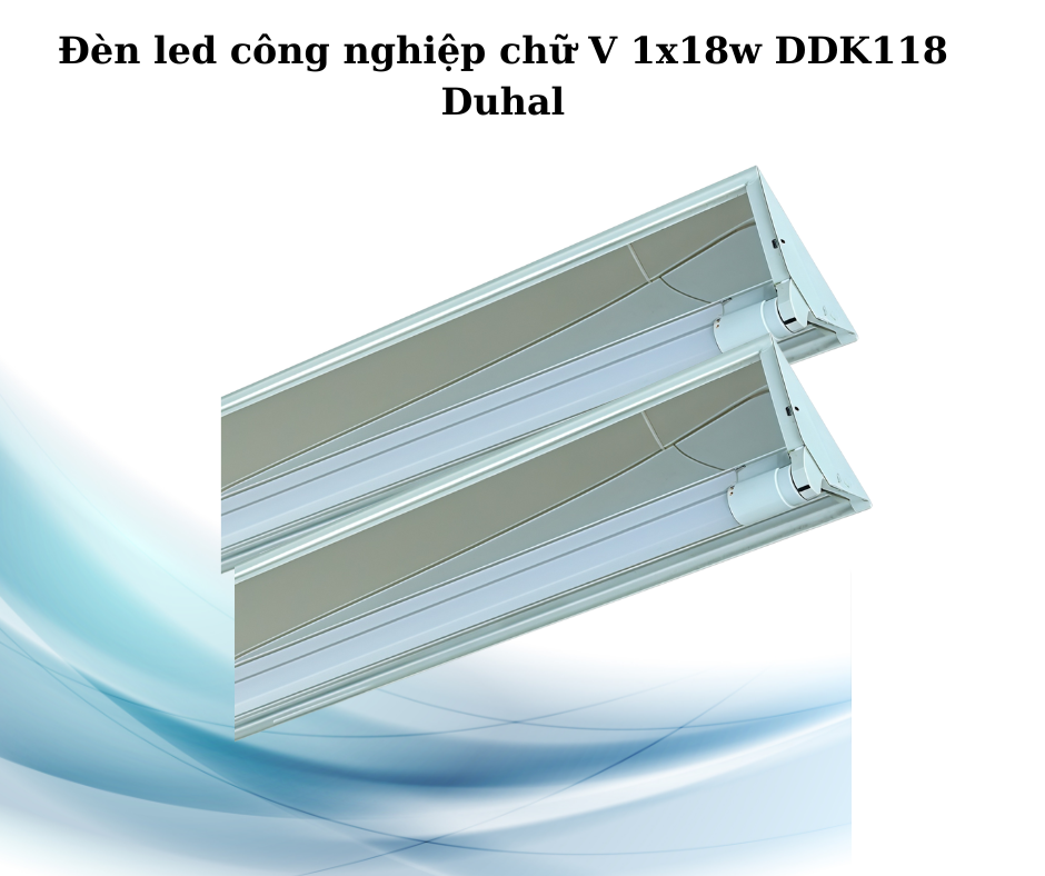 Đèn led công nghiệp chữ V 1x18w DDK118 Duhal 2 Thiết Kế Hiện Đại Và Chắc Chắn
