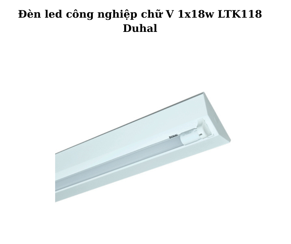 Đèn led công nghiệp chữ V 1x18w LTK118 Duhal 5 đèn chữ V 1x18W LTK118 Duhal