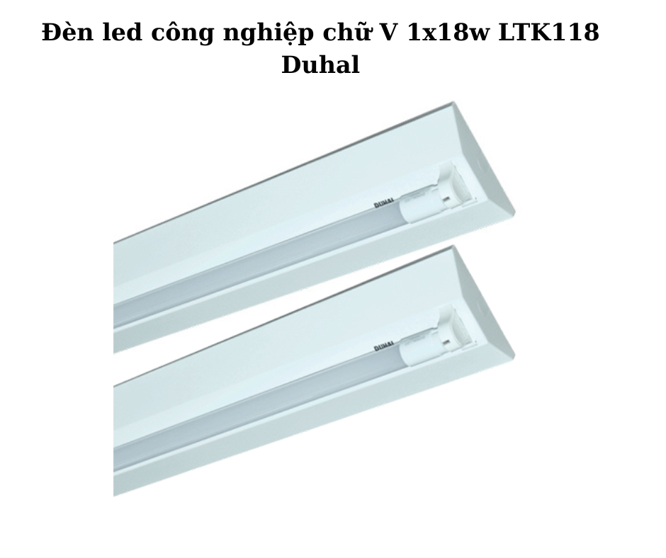 Đèn led công nghiệp chữ V 1x18w LTK118 Duhal 2 Thiết Kế Hiện Đại Và Chắc Chắn
