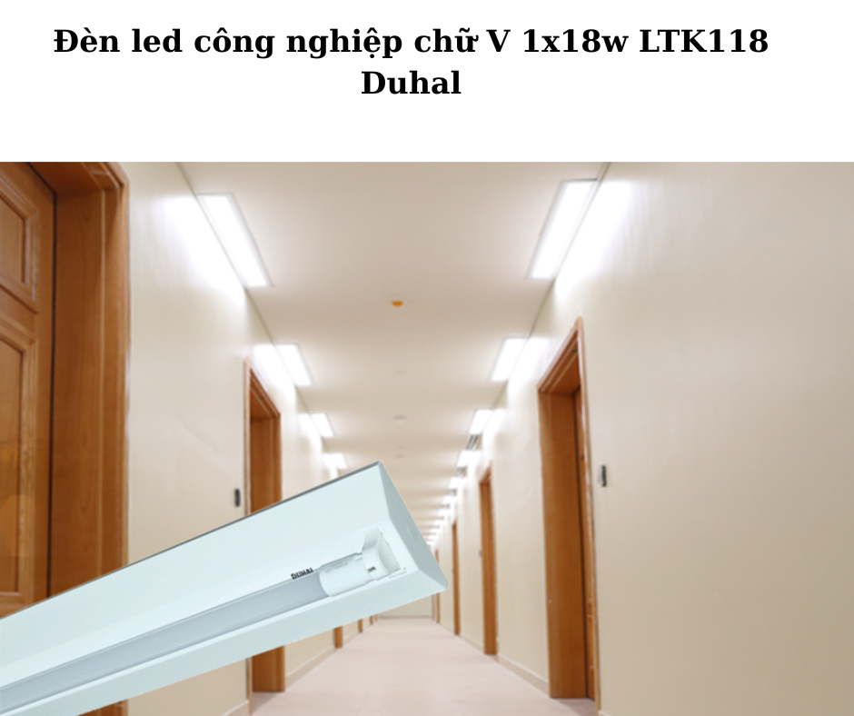 Đèn led công nghiệp chữ V 1x18w LTK118 Duhal 4 Ứng Dụng Đa Dạng Trong Thực Tế