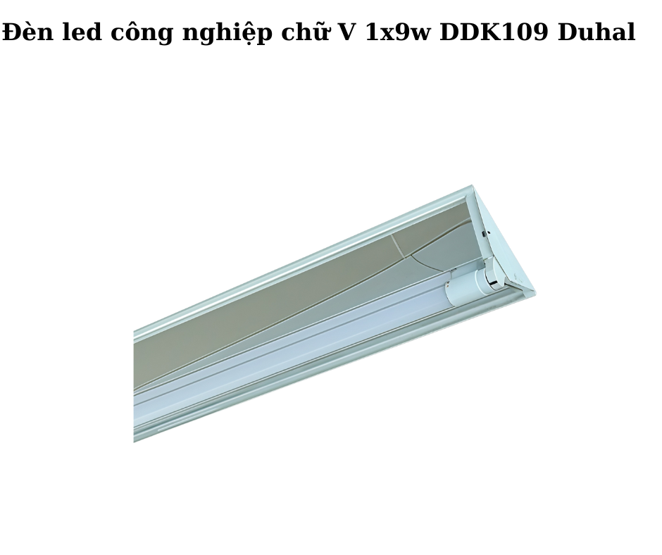 Đèn led công nghiệp chữ V 1x9w DDK109 Duhal 2 Thiết Kế Hiện Đại Và Chắc Chắn
