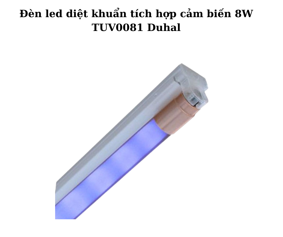 Đèn led diệt khuẩn tích hợp cảm biến 8W TUV0081 Duhal 5 đèn 8W TUV0081 Duhal