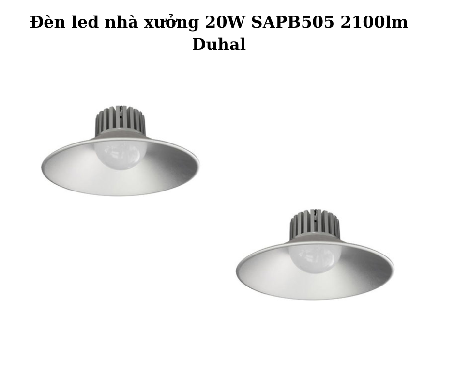 Đèn led nhà xưởng 20W SAPB505 2100lm Duhal 2 Thiết Kế Hiện Đại