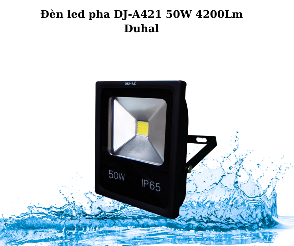 đèn DJ-A421 50W 4200Lm Duhal