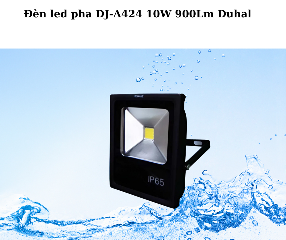 Đèn led pha DJ-A424 10W 900Lm Duhal 5 đèn DJ-A424 10W 900Lm Duhal