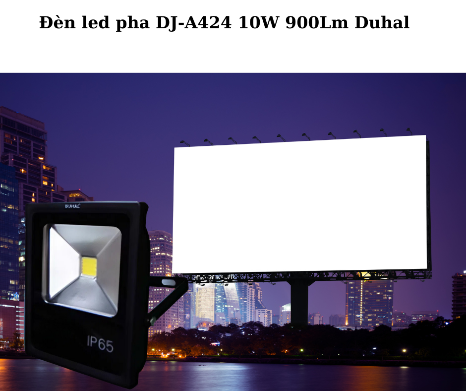 Đèn led pha DJ-A424 10W 900Lm Duhal 4 Ứng dụng đa dạng