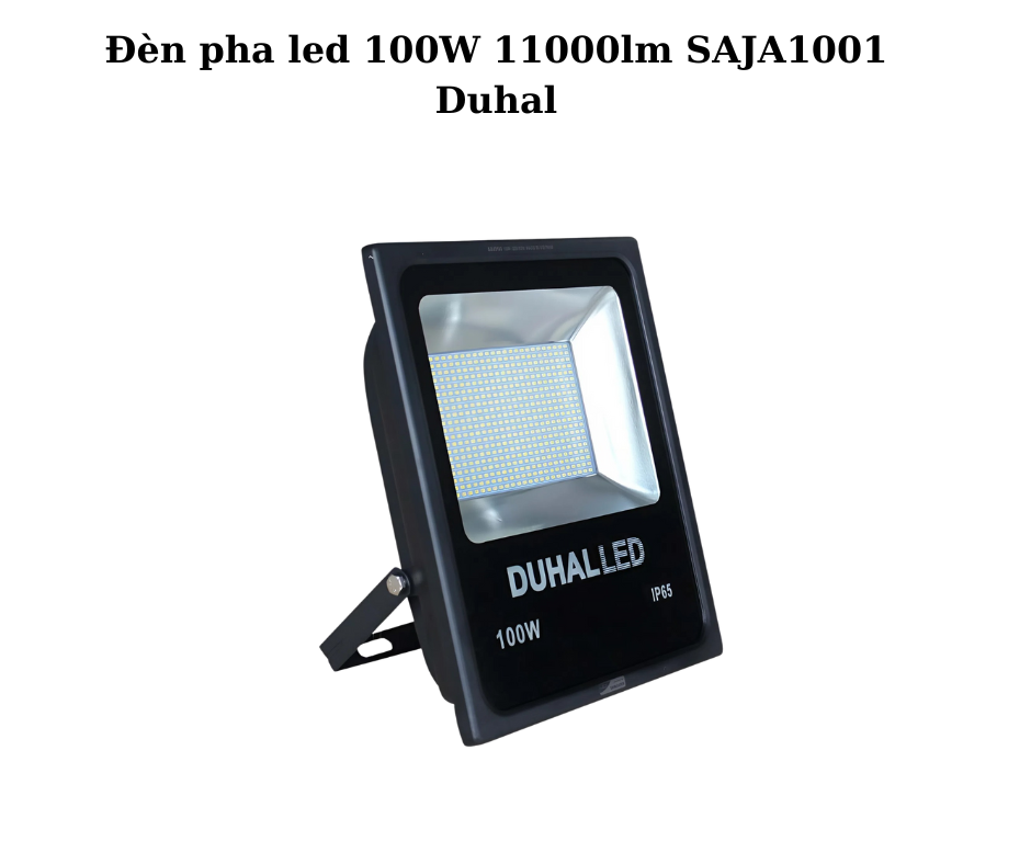 Đèn pha led 100W 11000lm SAJA1001 Duhal 5 đèn SAJA1001 100W 11000lm Duhal