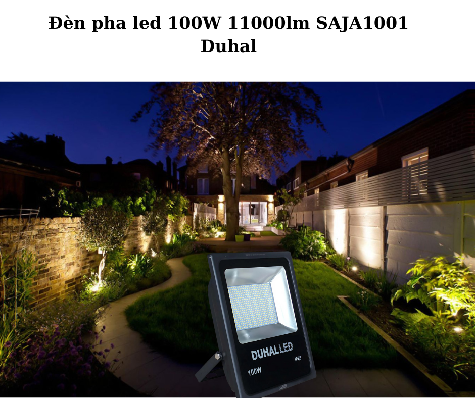 Đèn pha led 100W 11000lm SAJA1001 Duhal 4 Ứng dụng đa dạng