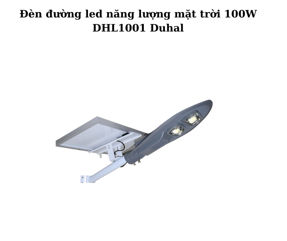 Đèn đường led năng lượng mặt trời 100W DHL1001 Duhal 5 Hướng dẫn lắp đặt và sử dụng