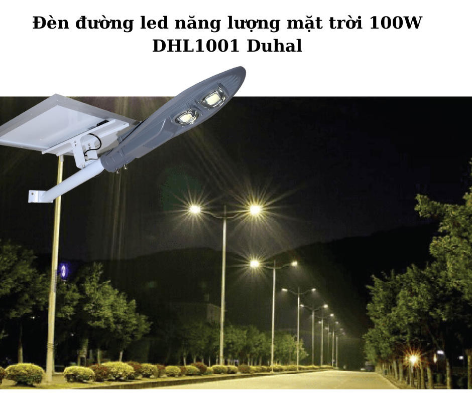 Đèn đường led năng lượng mặt trời 100W DHL1001 Duhal 4 Ứng dụng đa dạng