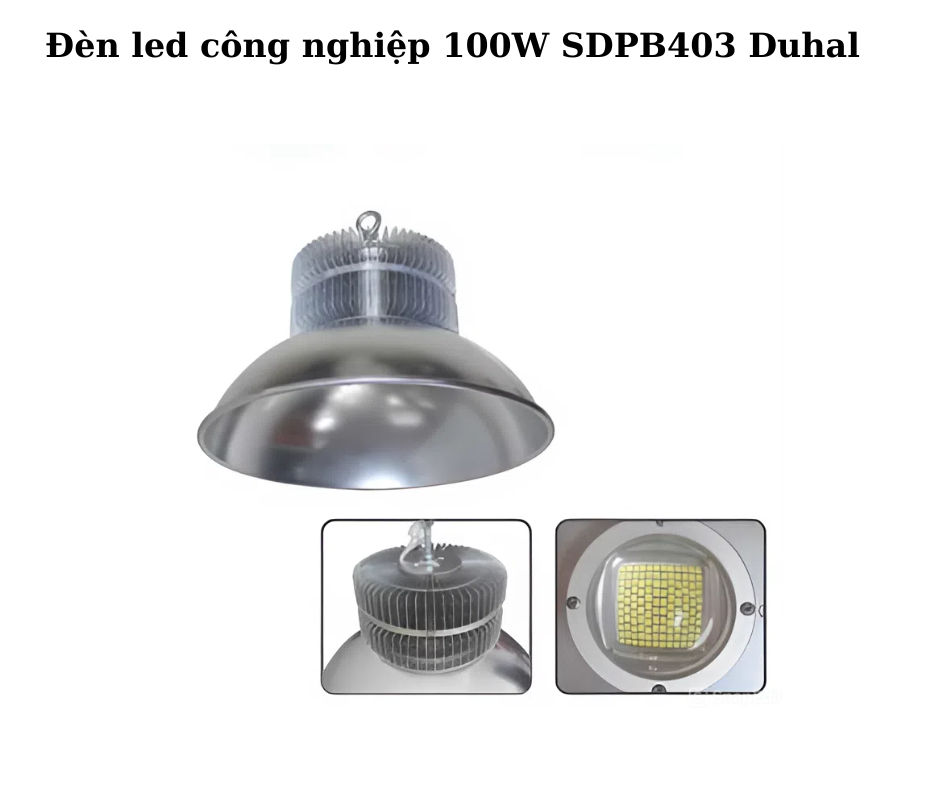 Đèn led công nghiệp 100W SDPB403 Duhal 5 Hướng dẫn lắp đặt và sử dụng