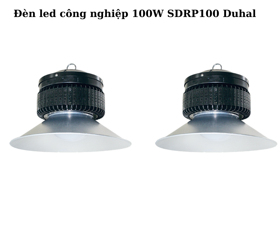Đèn led công nghiệp 100W SDRP100 Duhal 2 Thiết kế hiện đại và chắc chắn