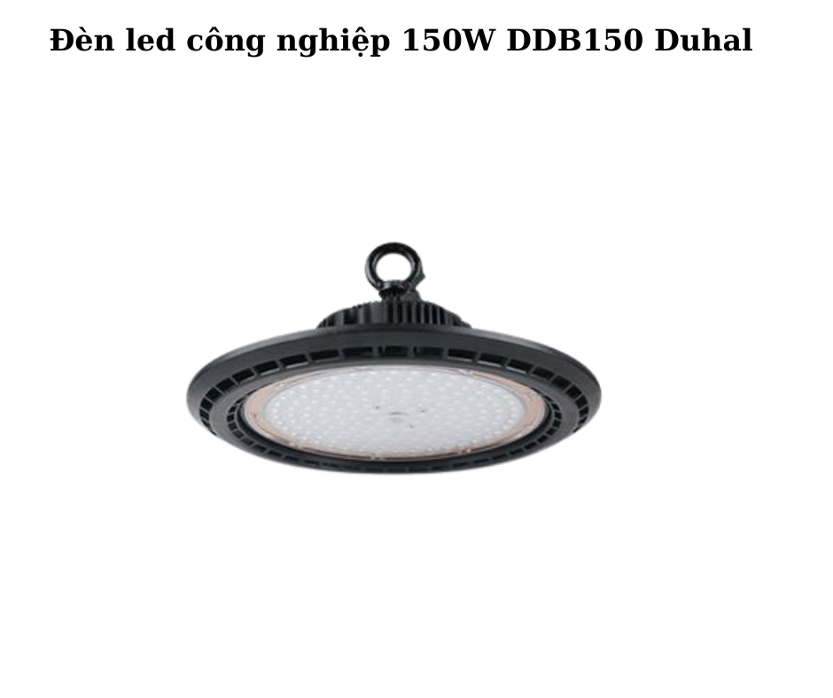 Đèn led công nghiệp 150W DDB150 Duhal 5 Hướng dẫn lắp đặt và sử dụng